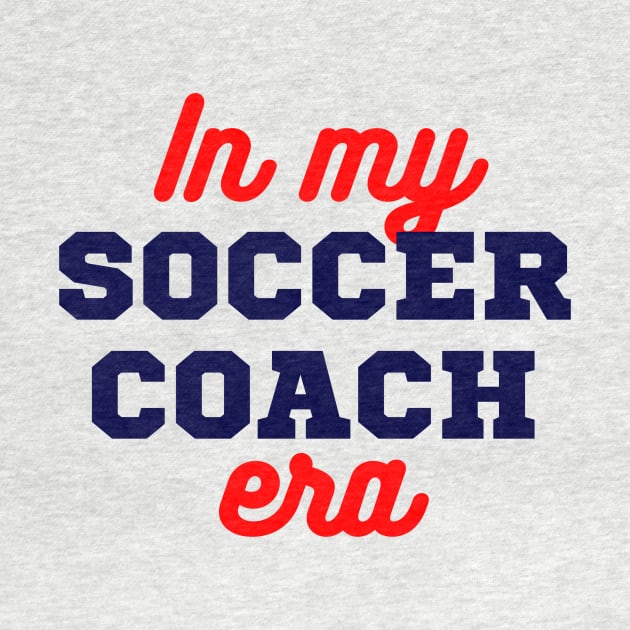 In My Soccer Coach Era by LizardIsland